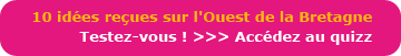 Testez vos connaissances sur le Finist�re >> Acc�dez au quizz